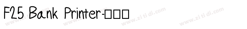 F25 Bank Printer字体转换